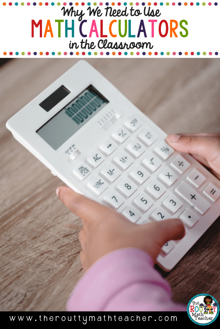 math-calculators-why-we-need-them-the-routty-math-teacher