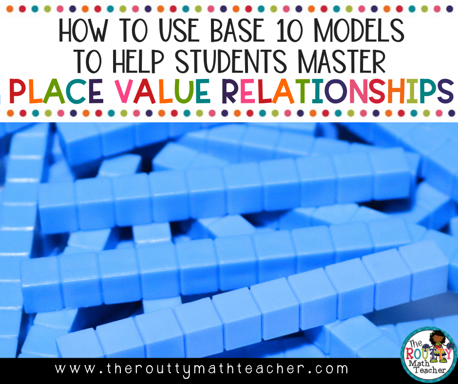 place value relationships the routty math teacher